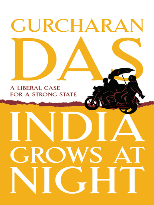 Title details for India Grows at Night by Gurcharan Das - Available